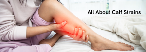 All About Calf Strains