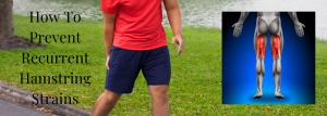 How To Prevent Recurrent Hamstring Strains